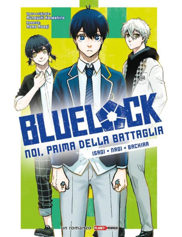 Blue lock - Noi, prima della battaglia: Isagi...