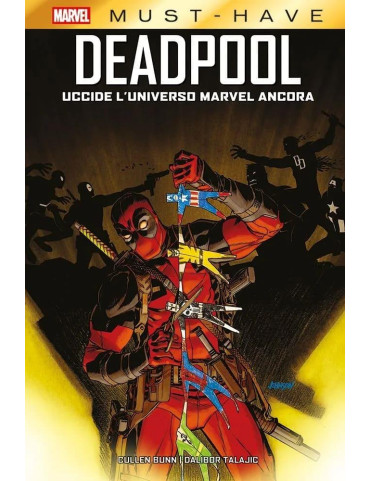 Deadpool Uccide l’Universo Marvel Ancora -...