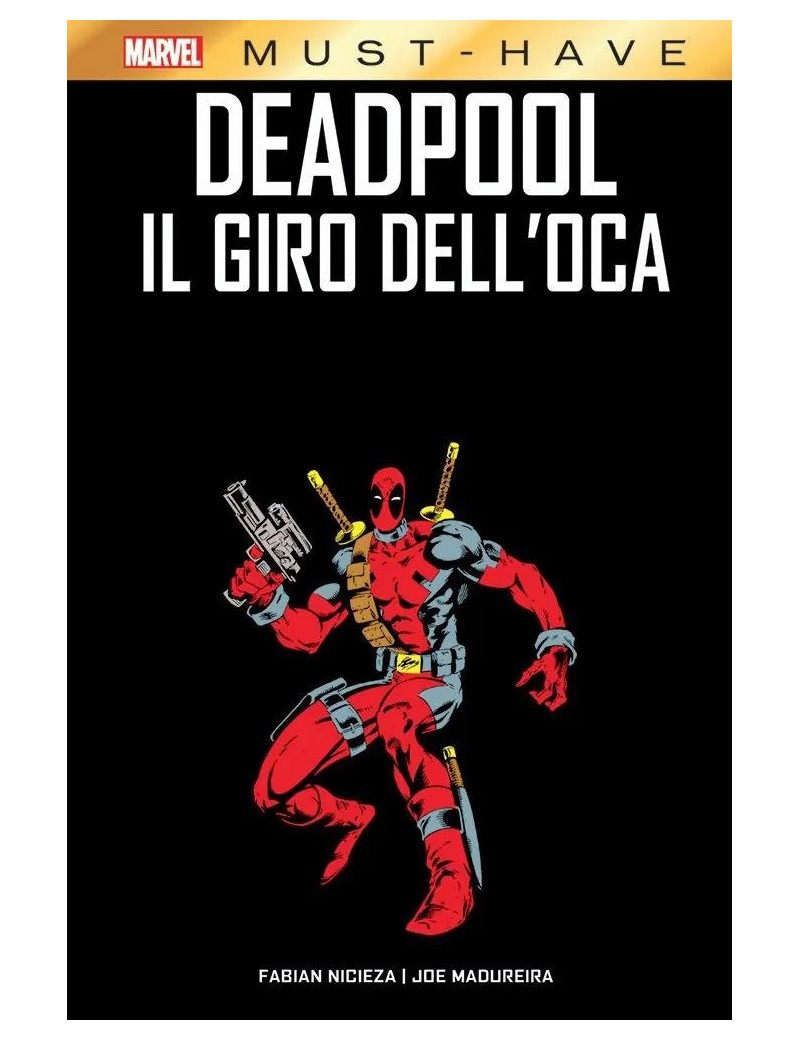Deadpool: Il Giro dell'Oca - Marvel Must Have