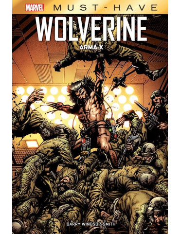Wolverine: Arma X - Marvel Must Have