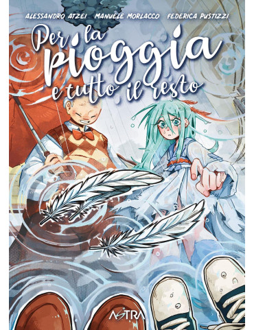 Per la pioggia e tutto il resto