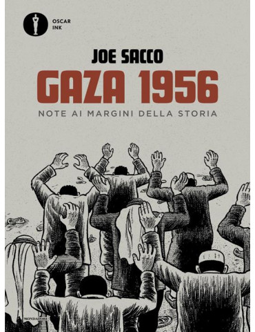 Gaza 1956 - Note ai margini della storia - Joe Sacco
