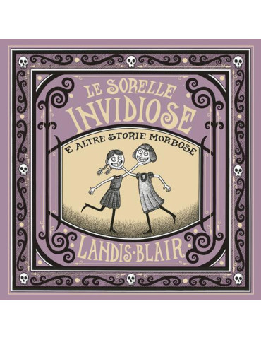 Le sorelle invidiose e altre storie morbose -...