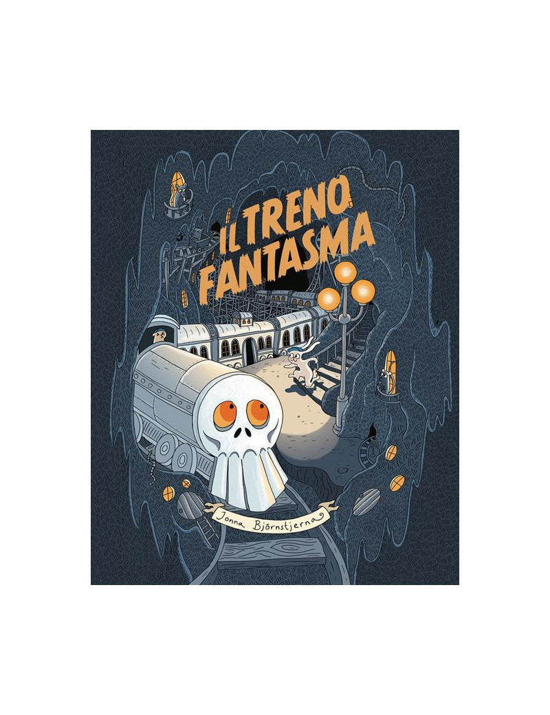 Il treno fantasma - Le disavventure della famiglia Coniglio - Edizione illustrata