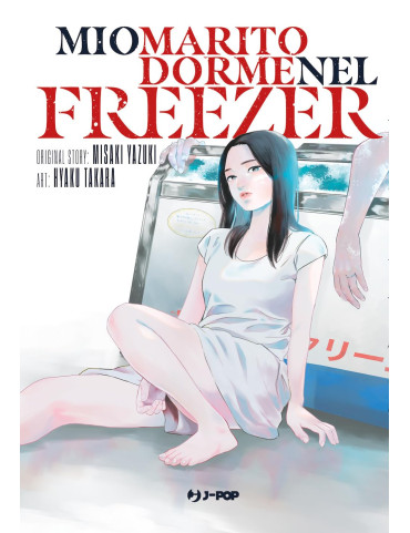 Mio marito dorme nel freezer - Volume unico
