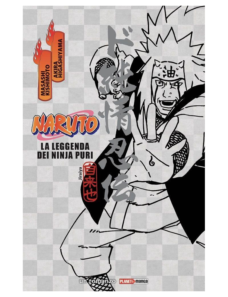 Naruto - Romanzo - La Leggenda Dei Ninja Puri