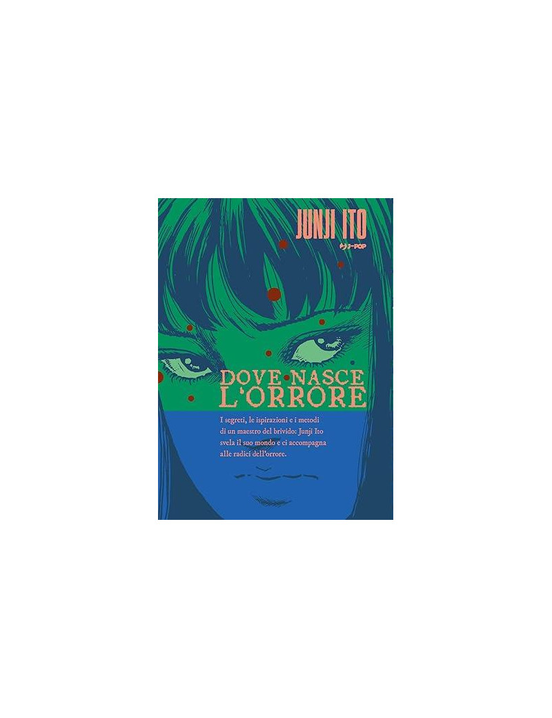 Junji Ito - Dove nasce l'orrore