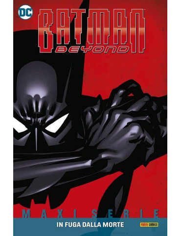 Batman Beyond 1- In Fuga dalla Morte - DC...