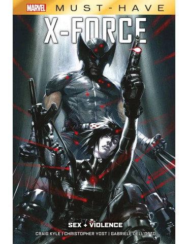 X-Force: Sex + Violence - Marvel Must Have