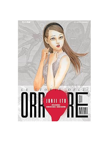 Junji Ito - Le Storie dell'Orrore di Mimi