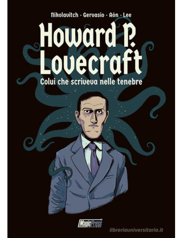 H.P. Lovecraft: colui che scriveva nelle...