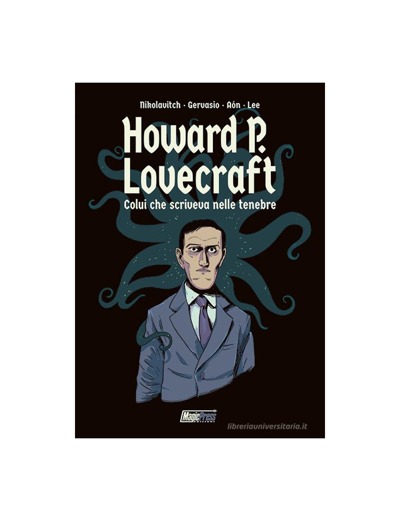 H.P. Lovecraft: colui che scriveva nelle tenebre - MagicPress