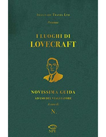 I luoghi di Lovecraft - Novissima guida ad uso...