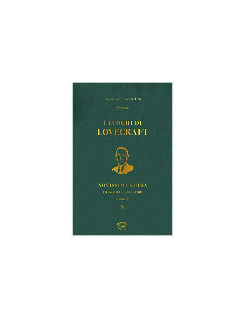 I luoghi di Lovecraft - Novissima guida ad uso del viaggiatore - NPE